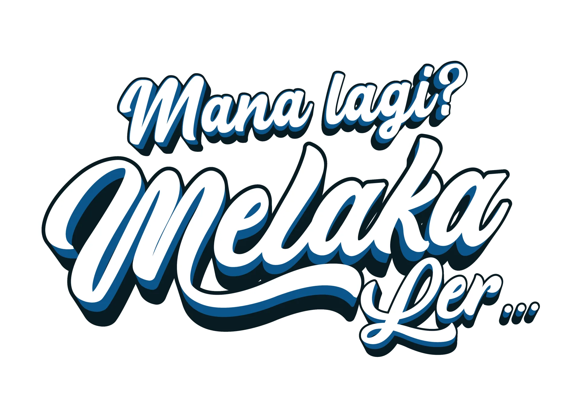 Mana Lagi Melaka Ler